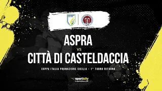 Aspra - Città di Casteldaccia LIVE | Coppa Italia Promozione Sicilia | Diretta Calcio