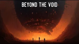 Beyond the Void: Unimagined Alien Structures / Dark Dystopian Ambient Post-Apocalyptic Soundscape