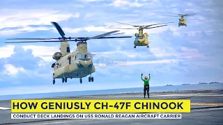 How Geniusly CH-47F Conduct Deck Landings on the US Navy's Only Forward-Deployed Aircraft Carrier