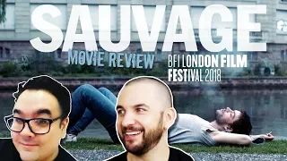 SAUVAGE Movie Review | BFI London Film Festival 2018