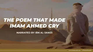 The Poem that Made Imam Ahmed Cry