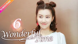 【Multi-sub】Wonderful Time EP06︱Tong Mengshi, Wang Herun | Fresh Drama