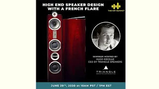 TRIANGLE / Antal Audio Group | High End Speaker Design With A French Flare | The Hi-Fi Summit 2020