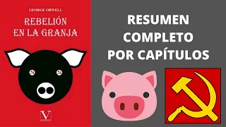 Resumen Completo. Rebelión en la granja de George Orwell (Resumen por capítulos)