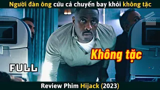 [Review Phim] Người Đàn Ông Cứu Cả Chuyến Bay Khỏi Bọn Không Tặc