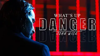 [John Wick] || What's Up Danger