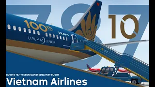 Delivery Event! - Vietnam Airlines BOEING 787-10 DREAM)LINER | Virtual Reviews