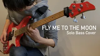 Fly Me To The Moon (Solo Bass Cover)