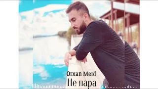 OR'XAN MERD - Не пара