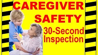 Caregiver Safety - 30 Second Inspection - Safety Training Video