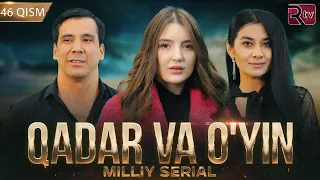 Qadar va o'yin (milliy serial) 46-qism | Кадар ва уйин (миллий сериал) 46-кисм