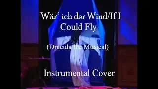 Wär' ich der Wind/If I Could Fly (Dracula the Musical) — INSTRUMENTAL (VIOLIN+PIANO) COVER