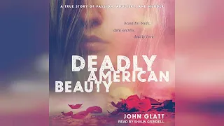 Deadly American Beauty: Beautiful Bride, Dark Secrets, Deadly Love | Audiobook Sample