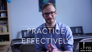 How to Practice Music Effectively