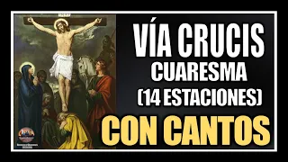 VÍA CRUCIS CUARESMA 2022 // 14 ESTACIONES // CAMINO DE LA CRUZ // SEXTO VIERNES DE CUARESMA