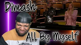 Dimash | All By Myself | Worlds Best | Reaction