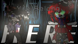 [FNAF] You Belong Here | FNAF GACHATUBER MEP