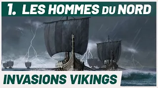 Les HOMMES DU NORD à l'assaut des FRANCS. Invasions vikings (1/10).