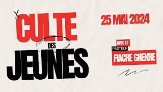 MAISON DE VIE - CULTE DES JEUNES : Samedi 25 Mai 2024