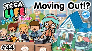 Toca Life City | Moving Out!? 😱 #44 (Dan and Nicole Series)