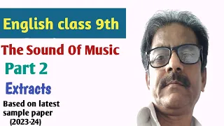 The Sound of Music Part 2 class 9 English Beehive Chapter 2 The Shehnai of Bismillah Khan Extracts