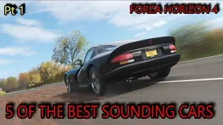 Forza Horizon 4 - 5 Of The Best Sounding Cars (Pt 1) HD