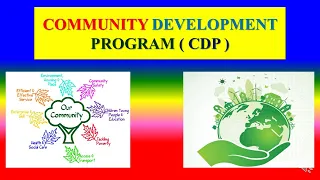 COMMUNITY DEVELOPMENT PROGRAM ( CDP) - Definition, Aim,Objective, Scope, Charecteristics, Importance