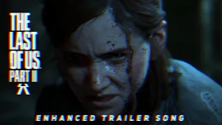 The Last of Us Part II 2 Enhanced Performance Patch Trailer Song | Danger Angel - Larkin Poe | HQ