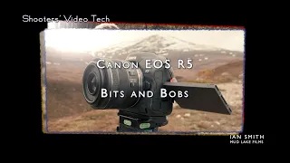 Canon EOS R5: Bits and Bobs