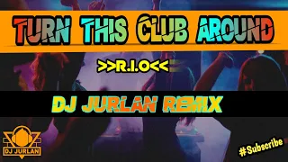 Turn This Club Around (Breaklatin Remix) | Dj Jurlan Remix | Breaklatin Tiktok Remix