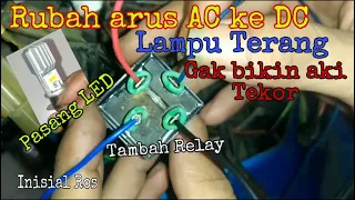 Cara merubah Ac ke Dc pada lampu motor || menggunakan relay