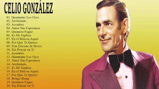 Celio González Sus Mejores Exitos 2018 | Las 30 Mejores Canciones De Celio González