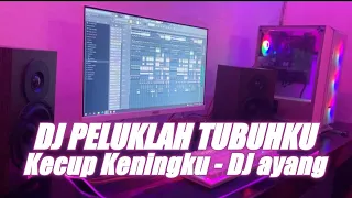 DJ PELUKLAH TUBUHKU KECUP KENINGKU NABILA MAHARANI VIRAL TIKTOK - DJ AYANG FULL BASS