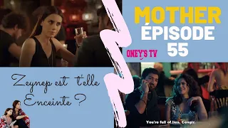 MOTHER ÉPISODE 55 |  ZEYNEP EST T'ELLE ENCEINTE ?