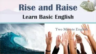 Rise and Raise - Confusing Words In English
