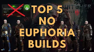 Witcher 3: TOP 5 NO Euphoria Next Gen Builds