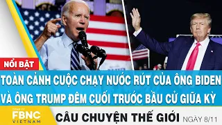 Câu chuyện thế giới 8/11,Toàn cảnh cuộc đua của ông Biden và ông Trump đêm cuối trước bầu cử giữa kỳ