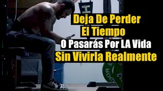 Deja De Perder El Tiempo Y De Poner Excusas. No Solo Es Existir. También Hay Que Vivir | Motivación