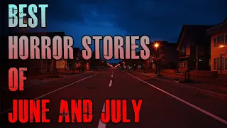 BEST Horror Stories Of June & July | Stalkers, Online Dating App, Gas Stations | TRUE Scary Stories