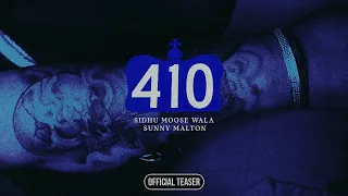 410 (OFFICIAL TEASER) SIDHU MOOSE WALA | SUNNY MALTON