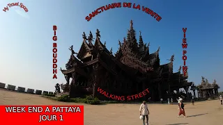 WEEK END A PATTAYA   JOUR 1 : WALKING STREET - BIG BOUDDHA - SANCTUAIRE DE LA VERITE - VIEW POINT