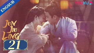 [Jun Jiu Ling] EP21 | Princess revenge with Hidden Identity | Peng Xiaoran/Jin Han/Du Yafei | YOUKU