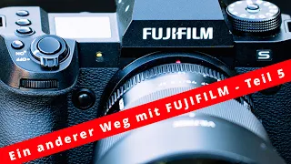 Ein anderer Weg mit Fujifilm - Teil 5