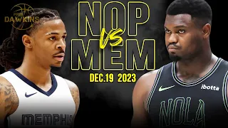 New Orleans Pelicans vs Memphis Grizzlies Full Game Highlights | December 19, 2023 | FreeDawkins