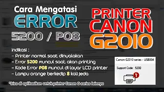 Cara Mengatasi Error P08 / 5200 pada Printer Canon G2010 Series