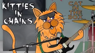 Kitties in Chains "Cat in the Box" (Parody)