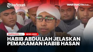 Habib Abdullah Jelaskan Prosesi Pemakaman Kakaknya, Habib Hasan bin Ja'far Assegaf di Masjid Nurul M