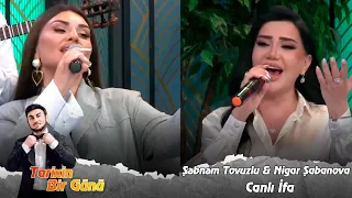 Sebnem Tovuzlu & Nigar Sabanova - Canli ifa