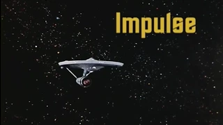 Impulse -  Star Trek TOS recut into a new episode!