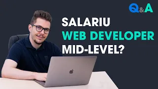 Care e salariul lunar în programare al unui web developer mid-level - Q&A